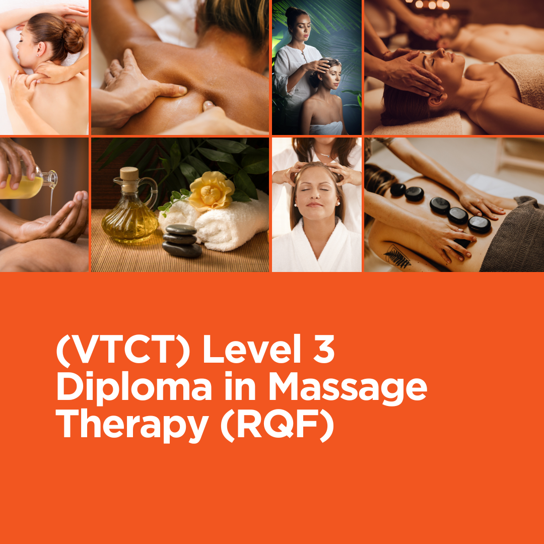 (VTCT) Level 3 Diploma in Massage Therapy (RQF) (VTCT) Level 3 Diploma in Massage Therapy (RQF)