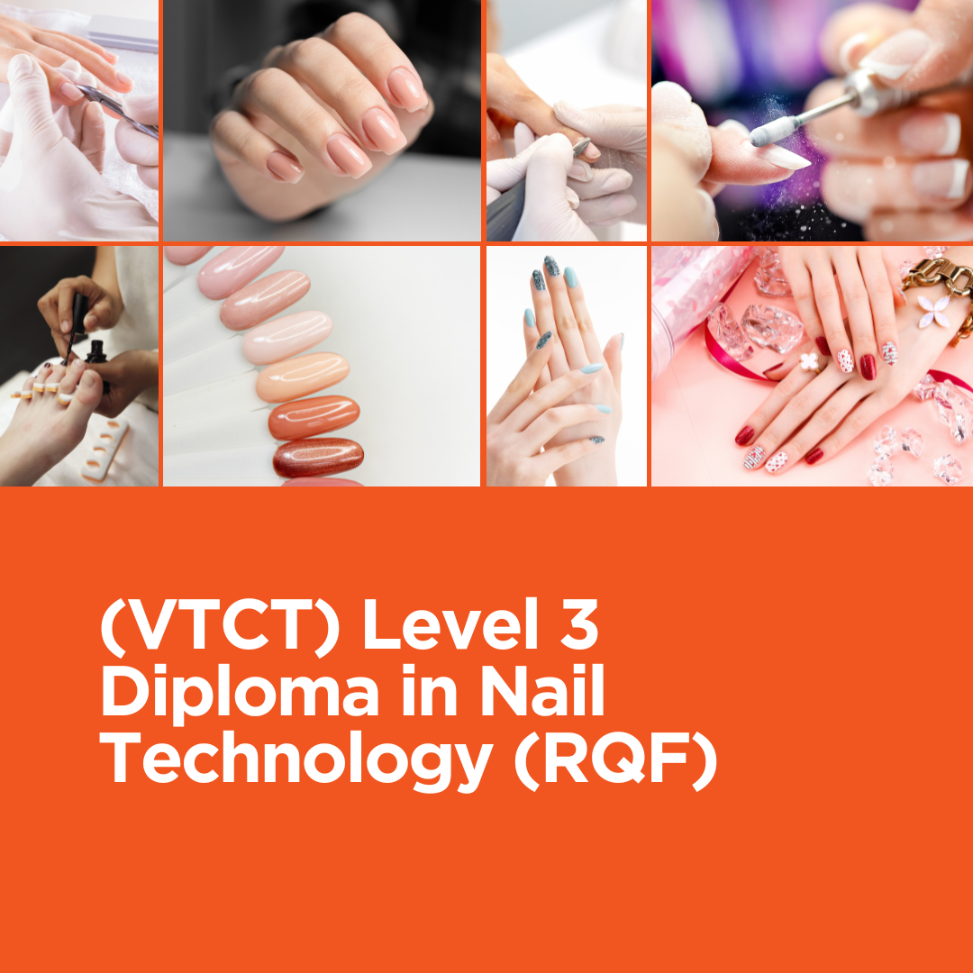 (VTCT) Level 3 Diploma in Nail Technology (RQF) (VTCT) Level 3 Diploma in Nail Technology (RQF)