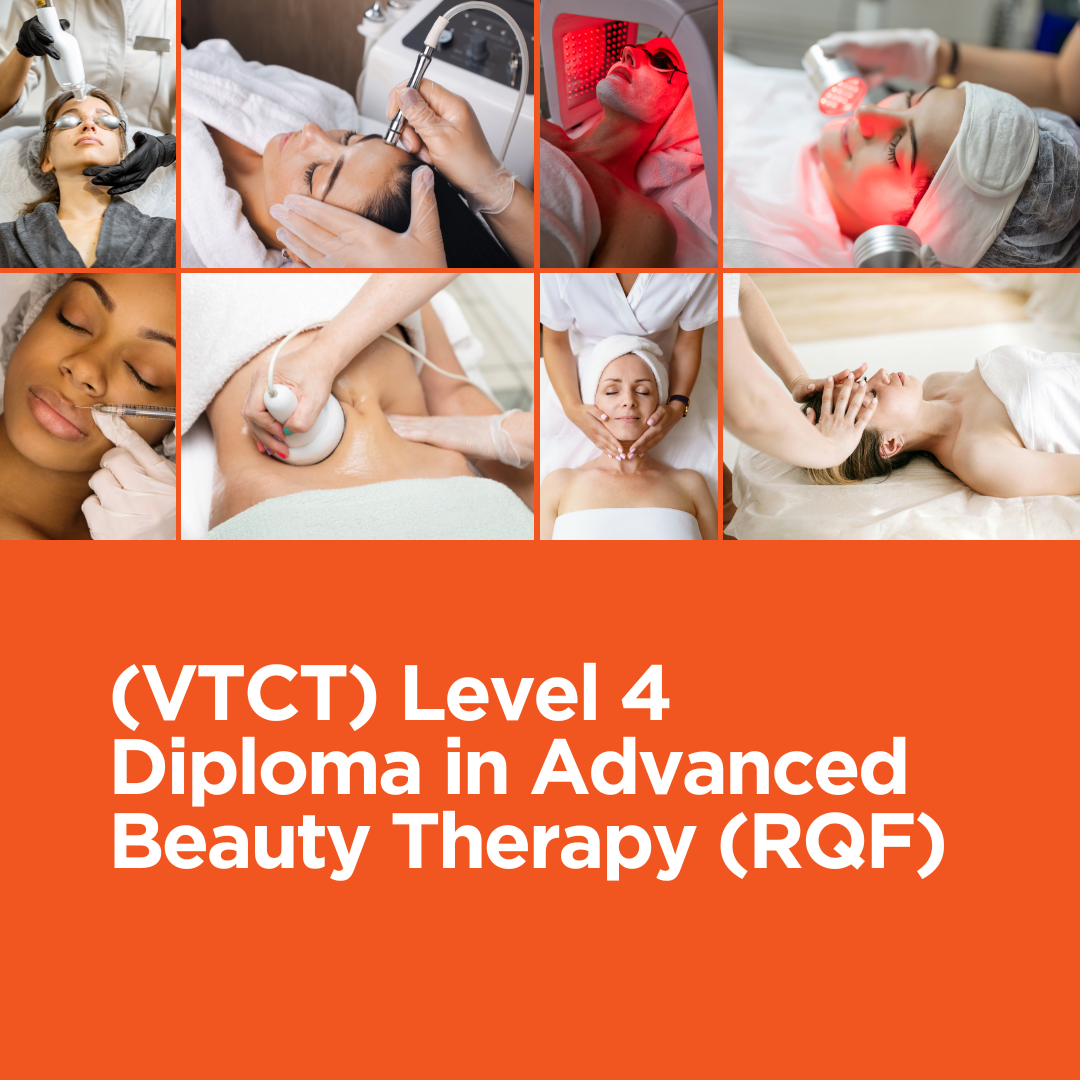 (VTCT) Level 4 Diploma in Advanced Beauty Therapy (RQF)
